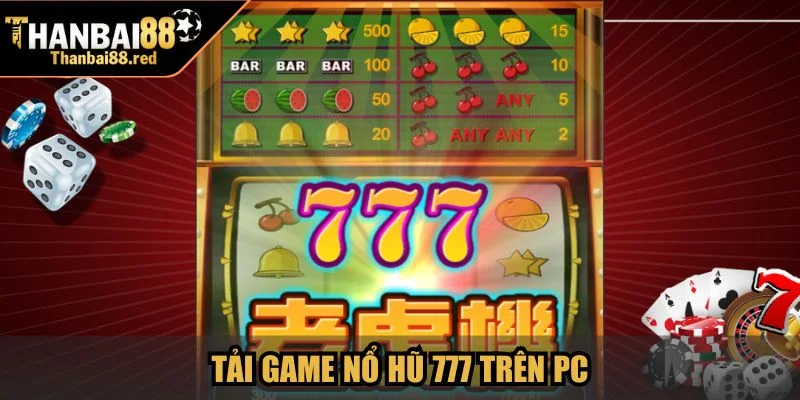 Tải game Nổ Hũ 777 trên PC